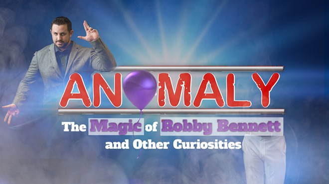 Anomaly The Magic of Robby Bennett and Other Curiosities