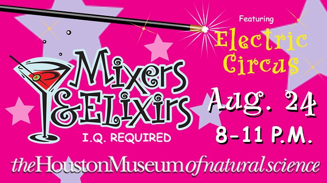 August Mixers & Elixirs at Houston Museum of Natural Science!