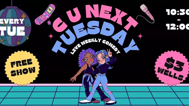 Image: C U Next Tuesday: Weekly Comedy hosted by Corlis DeLauren and Tess Vergult