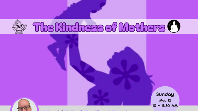 Kindness of Mothers: A Special Mother’s Day Class and Brunch with Gen Kelsang Wangpo