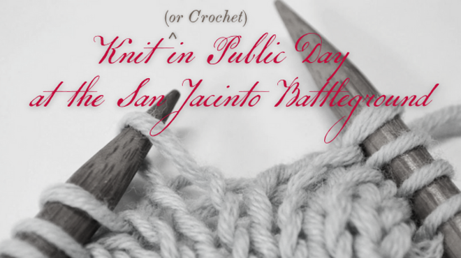 Image: Knit in Public Day at the San Jacinto Battleground