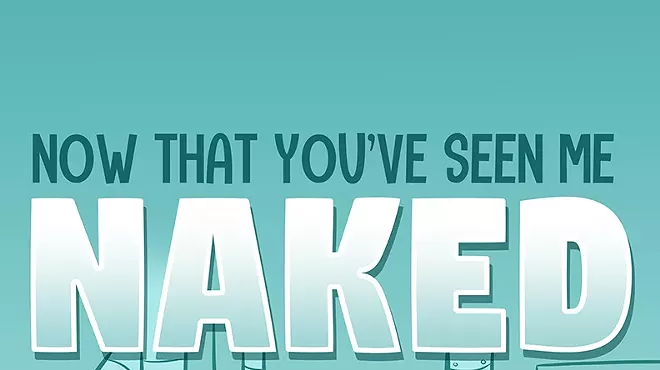 Image: Now That You've Seen Me Naked - An Original Sketch Comedy Musical