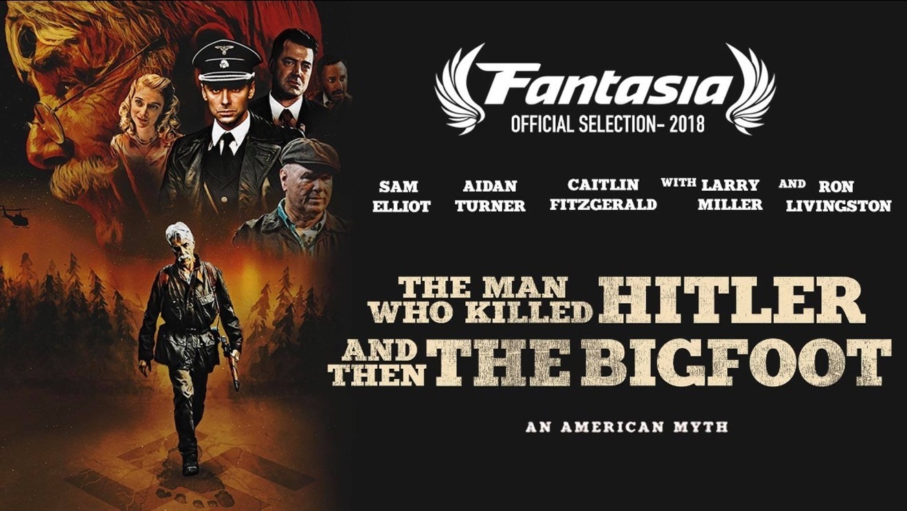The movie poster can't spell Sam Elliott, but we can. This film is likely to anger both Bigfoot and Hitler enthusiasts.