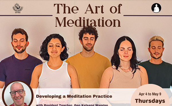 The Art of Meditation- Developing a Meditation Practice with Gen Kelsang Wangpo