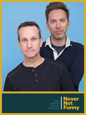 The Never Not Funny Boys, Matt and Jimmy - PHOTO BY BRUCE SMITH