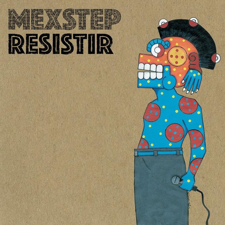 Mexstep's Resistir  features work by Grammy Award-winning producer Adrian Quesada - ALBUM COVER ART