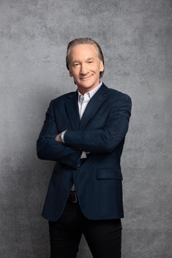 Bill Maher is a busy man these days. - PHOTO BY JOHN RUSSO
