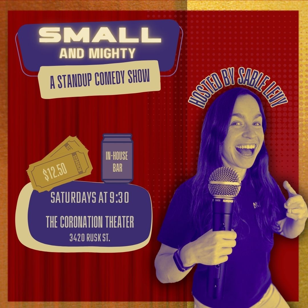 Small and Mighty: A Standup Comedy Show