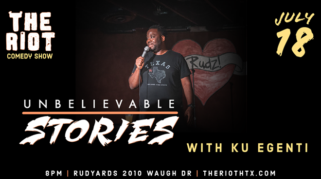 The Riot Comedy Show presents "Unbelievable Stories" with Ku Egenti