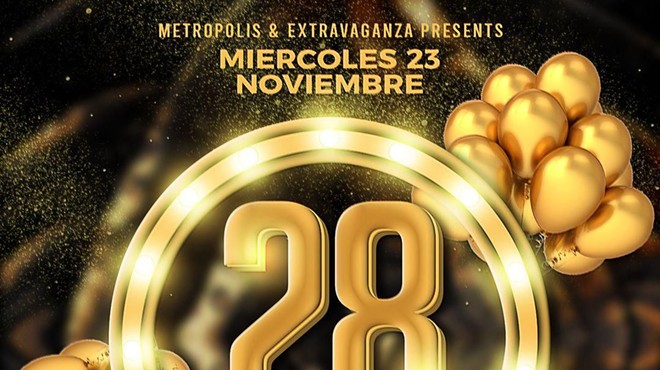 Metropolis & Extravaganza 28th Anniversary